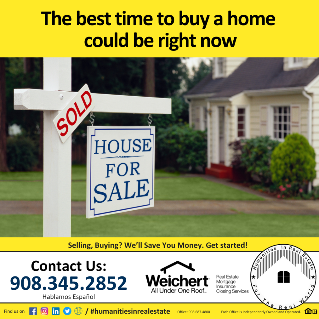 The best time to buy a home could be right now